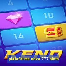 plataforma nova 777 slots